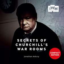 Secrets of Churchill's War Rooms: Compact Edition