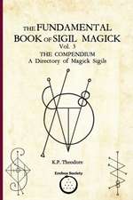 Theodore, K: Fundamental Book of Sigil Magick Vol. 3