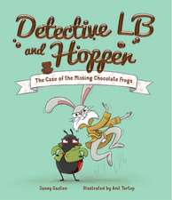 Detective LB and Hopper: The Case of the Missing Chocolate Frogs