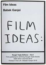 Film Ideas - Babak Ganjei (RT#6)