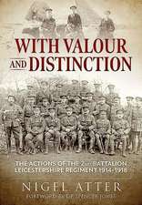 With Valour and Distinction