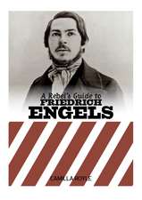 A Rebel's Guide to Friedrich Engels