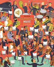 Classical Music: An Illustrated History