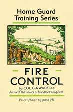 Fire Control: Home Guard Training Series