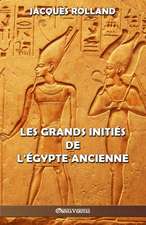 Les Grands Initiés de l'Égypte ancienne