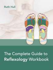 Complete Guide Reflexology Workbook