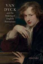 Van Dyck and the Making of English Portraiture