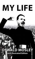 My Life - Oswald Mosley