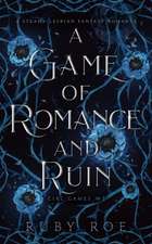 A Game of Romance and Ruin