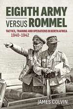 Eighth Army Versus Rommel