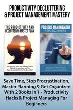 Productivity, Decluttering & Project Management Mastery