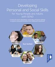 Developing Personal and Social Skills for Young People and Adults with Send