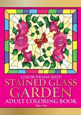 Color Frame Keep. Adult Coloring Book STAINED GLASS GARDEN