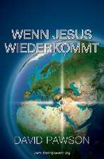 Pawson, D: Wenn Jesus Wiederkommt