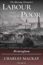 Labour and the Poor Volume IX