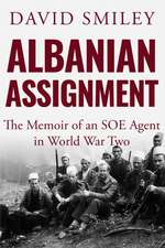 Albanian Assignment: The Memoir of an SOE Agent in World War Two