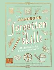 The Handbook of Forgotten Skills