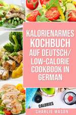 Kalorienarmes Kochbuch Auf Deutsch/ Low-calorie cookbook In German