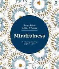 Large Print Colour & Frame - Mindfulness