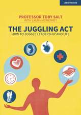 The Juggling Act: How to juggle leadership and life