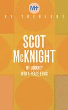 McKnight, S: My Theology