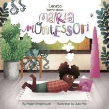 Gregorowski, M: Lerato Learns About Maria Montessori