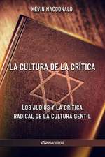 La cultura de la crítica: Los judíos y la crítica radical de la cultura gentil