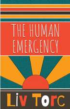 The Human Emergency