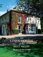 The Linen Houses of the Bann Valley