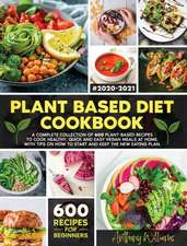 Plant Based Diet Cookbook