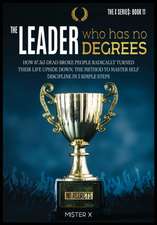 The Leader who has No Degrees