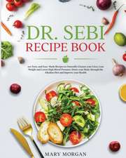 Dr Sebi Recipe Book