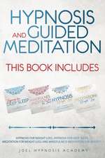 HYPNOSIS AND GUIDED MEDITATION 4 BOOKS IN 1