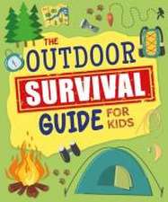 The Outdoor Survival Guide for Kids