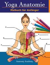 Academy, A: Yoga Anatomie Malbuch für Anfänger