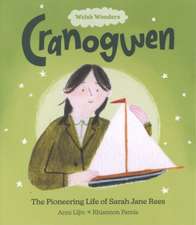 Welsh Wonders: Cranogwen - Pioneering Life of Sarah Jane Rees, The