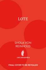 LOTE (2026): WINNER of the James Tait Black Prize 2021 and The Republic of Consciousness Prize 2021.