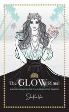 The GLOW Ritual