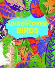 Undercover Birds