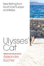 Ulysses' Cat: New Writing from South-East Europe and Wales