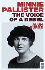 Minnie Pallister: The Voice of a Rebel