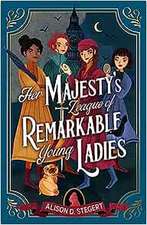 Her Majesty's League of Remarkable Young Ladies