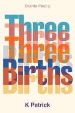 Patrick, K: Three Births