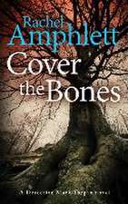 Cover the Bones: A Detective Mark Turpin murder mystery