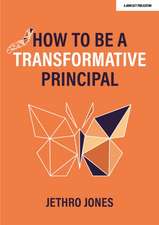 How to be a Transformative Principal