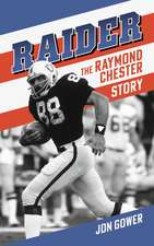 Raider: The Raymond Chester Story