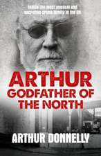 Arthur: Godfather of the North