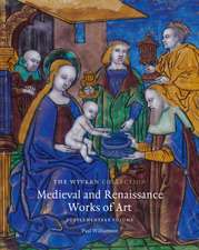 The Wyvern Collection: Medieval and Renaissance Works of Art: Supplementary Volume