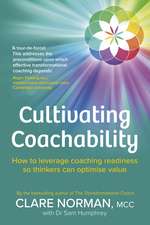 Cultivating Coachability: How to leverage coaching readiness so thinkers can optimise value