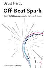 Off-Beat Spark: Quirky light & dark poems for life’s ups & downs